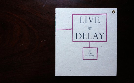 Live, from the Delay